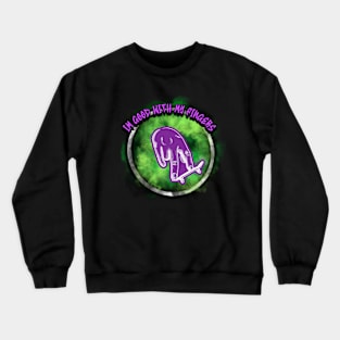 I'm Good With My Fingers Crewneck Sweatshirt